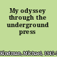 My odyssey through the underground press