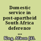Domestic service in post-apartheid South Africa deference and disdain /