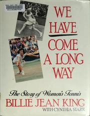We have come a long way : the story of women's tennis /