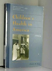 Children's health in America : a history /