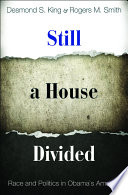 Still a house divided : race and politics in Obama's America /