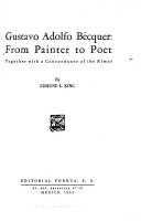 Gustavo Adolfo Bécquer : from painter to poet : together with a concordance of the Rimas /