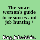 The smart woman's guide to resumes and job hunting /