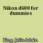 Nikon d600 for dummies