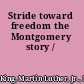 Stride toward freedom the Montgomery story /