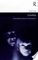 In dwelling implacability, exclusion and acceptance /