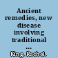 Ancient remedies, new disease involving traditional healers in increasing access to AIDS care and prevention in East Africa.