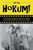 Hokum! The Early Sound Slapstick Short and Depression-Era Mass Culture /