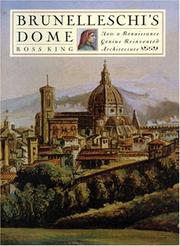 Brunelleschi's dome : how a Renaissance genius reinvented architecture /