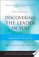 Discovering the leader in you : how to realize your personal leadership potential /