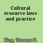 Cultural resource laws and practice