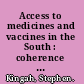 Access to medicines and vaccines in the South : coherence of rules and policies applied by the European Union Commission /