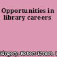 Opportunities in library careers