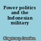 Power politics and the Indonesian military