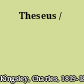 Theseus /