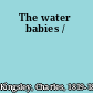 The water babies /