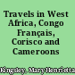 Travels in West Africa, Congo Français, Corisco and Cameroons /