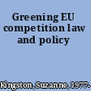 Greening EU competition law and policy