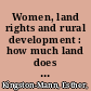 Women, land rights and rural development : how much land does a woman need? /