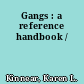 Gangs : a reference handbook /