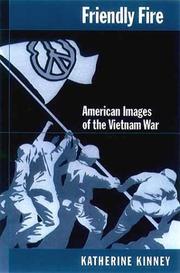 Friendly fire : American images of the Vietnam War /