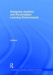 Designing adaptive and personalized learning environments /