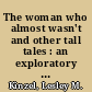 The woman who almost wasn't and other tall tales : an exploratory mission into queering fatness /