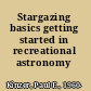 Stargazing basics getting started in recreational astronomy /