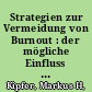 Strategien zur Vermeidung von Burnout : der mögliche Einfluss von Coping-Stilen /