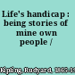 Life's handicap : being stories of mine own people /