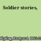 Soldier stories,