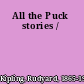 All the Puck stories /