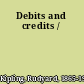 Debits and credits /