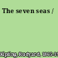 The seven seas /