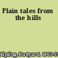 Plain tales from the hills