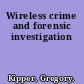 Wireless crime and forensic investigation