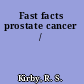 Fast facts prostate cancer /