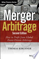 Merger arbitrage : how to profit from event-driven arbitrage /