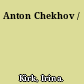 Anton Chekhov /