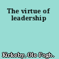 The virtue of leadership