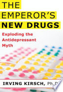 The emperor's new drugs exploding the antidepressant myth /