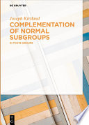 Complementation of normal subgroups : in finite groups.