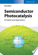 Semiconductor photocatalysis : principles and applications /