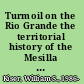 Turmoil on the Rio Grande the territorial history of the Mesilla Valley, 1846-1865 /