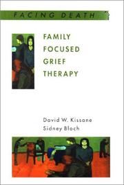 Family focused grief therapy : a model of family-centered care during palliative care and bereavement /