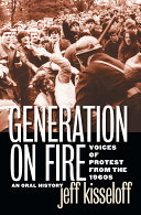 Generation on fire : voices of protest from the 1960s : an oral history /