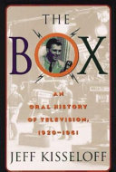 The box : an oral history of television, 1920-1961 /