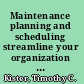 Maintenance planning and scheduling streamline your organization for a lean environment /
