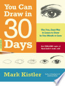 You can draw in 30 days the fun, easy way to learn to draw in one month or less /