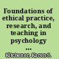 Foundations of ethical practice, research, and teaching in psychology and counseling